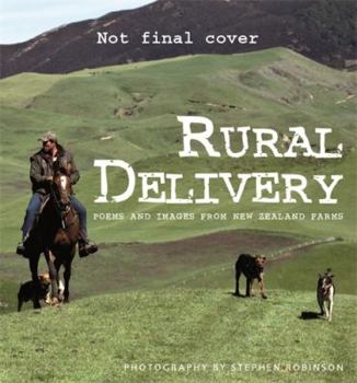 Paperback Rural Delivery: Poems And Images From New Zealand Farms Book