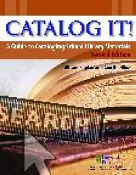Paperback Catalog It!: A Guide to Cataloging School Library Materials (2nd Edition) Book