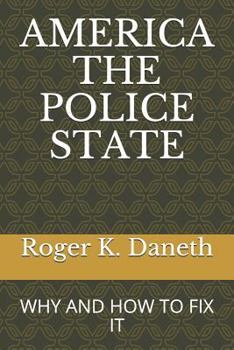 Paperback America the Police State: Why and How to Fix It Book