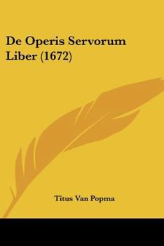 Paperback De Operis Servorum Liber (1672) [Latin] Book