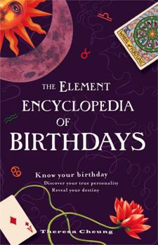 The Element Encyclopedia of Birthdays - Book  of the Element Encyclopedia