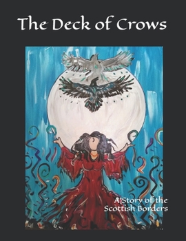 Paperback The Deck of Crows: A Story of the Scottish Borders Book