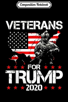 Composition Notebook: Veterans For Trump 2020 Military Veteran American Flag  Journal/Notebook Blank Lined Ruled 6x9 100 Pages