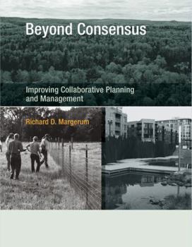 Hardcover Beyond Consensus: Improving Collaborative Planning and Management Book