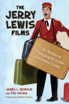 Paperback The Jerry Lewis Films: An Analytical Filmography of the Innovative Comic Book