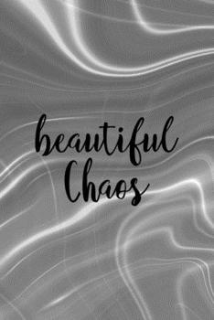 Beautiful Chaos: Notebook Journal Composition Blank Lined Diary Notepad 120 Pages Paperback Gray Aqua Chaos
