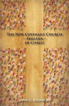 Paperback The New Covenant Church - Ekklesia - of Christ Book