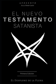Paperback El Nuevo Testamento Satanista: El Desplome de la Pluma [Spanish] Book