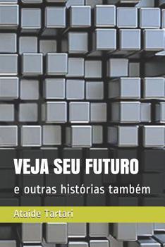 Paperback Veja Seu Futuro: e outras histórias também [Portuguese] Book