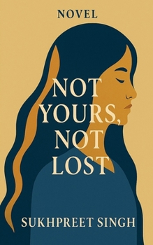 Paperback Not Yours, Not Lost Book