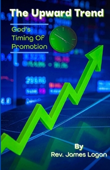 The Upward Trend: God's Timing Of Promotion