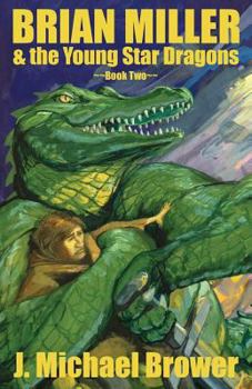 Paperback Brian Miller & the Young Star Dragons: Book Two Book