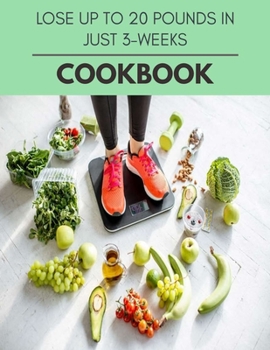 Paperback Lose Up To 20 Pounds In Just 3-weeks Cookbook: The Ultimate Meatloaf Recipes for Starters Book