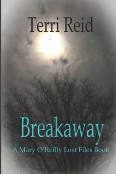 Paperback Breakaway - A Mary O'Reilly Lost Files Book