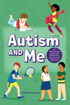 Paperback Autism and Me: An Empowering Guide with 35 Exercises, Quizzes, and Activities! Book