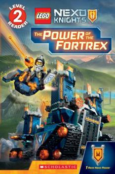 Paperback The Power of the Fortrex (Scholastic Reader, Level 2: Lego Nexo Knights) Book