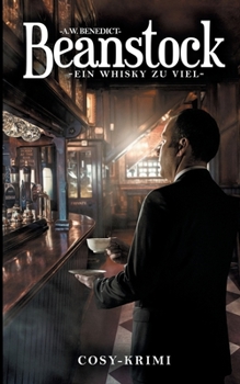 Beanstock - Ein Whisky zu viel (5.Buch) (German Edition) - Book #5 of the Beanstock