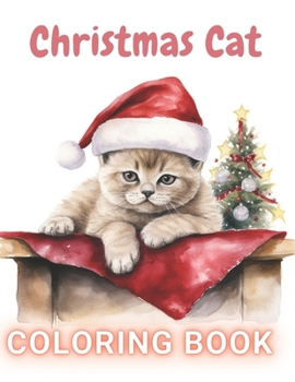 Paperback Christmas Cat Coloring Book: 100+ Amazing Coloring Pages for All Ages Book