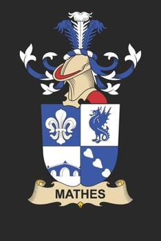Paperback Mathes: Mathes Coat of Arms and Family Crest Notebook Journal (6 x 9 - 100 pages) Book
