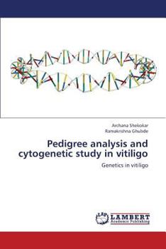 Paperback Pedigree Analysis and Cytogenetic Study in Vitiligo Book