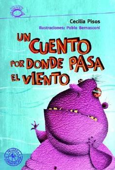 Paperback Un cuento por donde pasa el viento / A Story Where the Wind Goes (Puercoespin / Porcupine) (Spanish Edition) [Spanish] Book