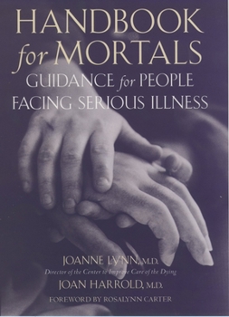 Hardcover Handbook for Mortals: Guidance for People Facing Serious Illness Book