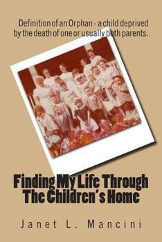 Paperback Finding My Life Through The Children's Home Book