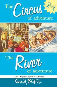 Paperback The Circus of Adventure and the River of Adventure: Two Great Adventures Book
