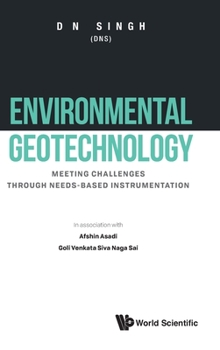 Environmental Geotechnology: Meeting Challenges Through Needs-Based Instrumentation