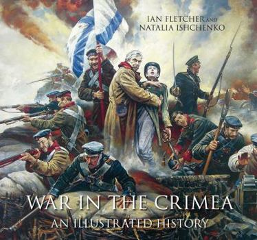 Hardcover War in the Crimea: An Illustrated History Book