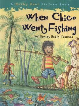 Paperback When Chico Went Fishing. Robin Tzannes Book