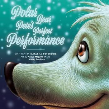 Paperback Polar Bear Pete's Perfect Performance Book