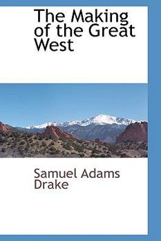 Paperback The Making of the Great West Book