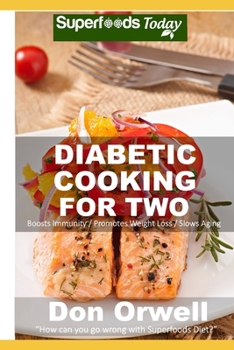 Paperback Diabetic Cooking For Two: Over 50 Diabetes Type 2 Recipes Book