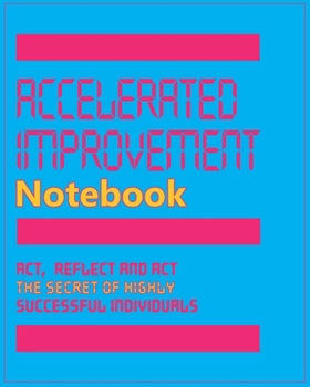 Paperback Accelerated Improvement Notebook Book