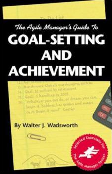 Paperback Agile Manager's Guide to Goal-Setting Achievement Book