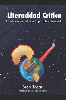 Paperback Literacidad Crítica: Enseñar a leer el mundo para transformarlo [Spanish] Book
