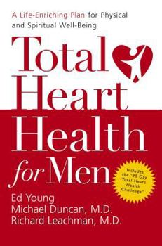 Hardcover Total Heart Health for Men: A Life-Enriching Plan for Physical and Spiritual Well-Being Book