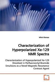 Paperback Characterization of Hyperpolarized Xe-129 NMR Spectra Book