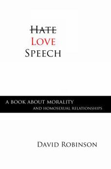 Paperback Love Speech: A Book About Morality and Homosexual Relationships Book