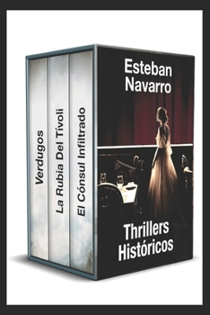 Paperback Thrillers Hist?ricos de Esteban Navarro: Verdugos+La rubia del T?voli+El c?nsul infiltrado [Spanish] Book