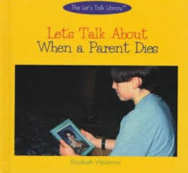 Hardcover Let's Talk about When a Parent Dies Book