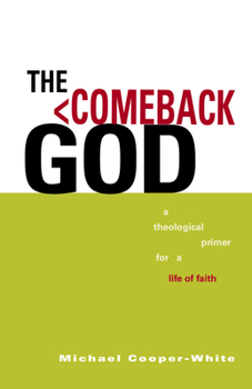 Paperback The Comeback God: A Theological Primer for a Life of Faith Book