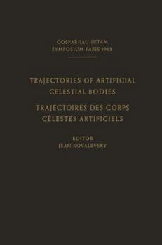 Paperback Trajectories of Artificial Celestial Bodies as Determined from Observations / Trajectoires Des Corps Celestes Artificiels Déterminées d'Après Les Obse Book