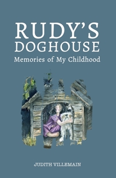 Paperback Rudy's Doghouse: Memories of My Childhood Book