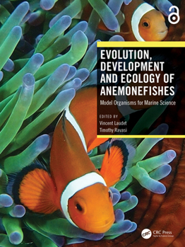 Hardcover Evolution, Development and Ecology of Anemonefishes: Model Organisms for Marine Science Book