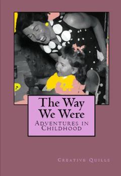 Paperback The Way We Were: Adventures in Childhood Book