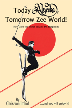 Paperback Today Alyeska, Tomorrow Zee World! Book
