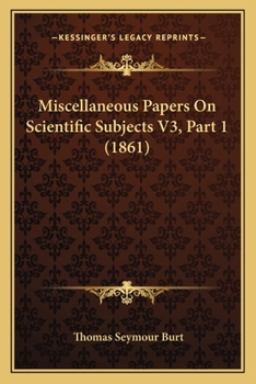 Paperback Miscellaneous Papers On Scientific Subjects V3, Part 1 (1861) Book
