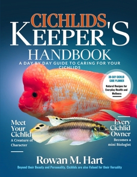 Paperback Cichlids Keeper's Handbook: A day by day guide to caring for your cichlids. Book